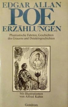 Edgar Allan Poe - Erzählungen - Phantastische Fahrten, Geschichten des Grauens und Detektivgeschichten